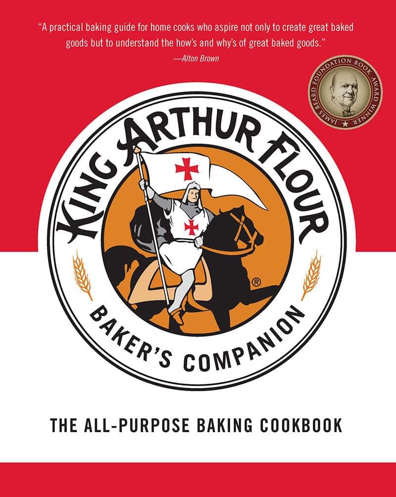 The King Arthur Flour Baker's Companion: The All-Purpose Bak