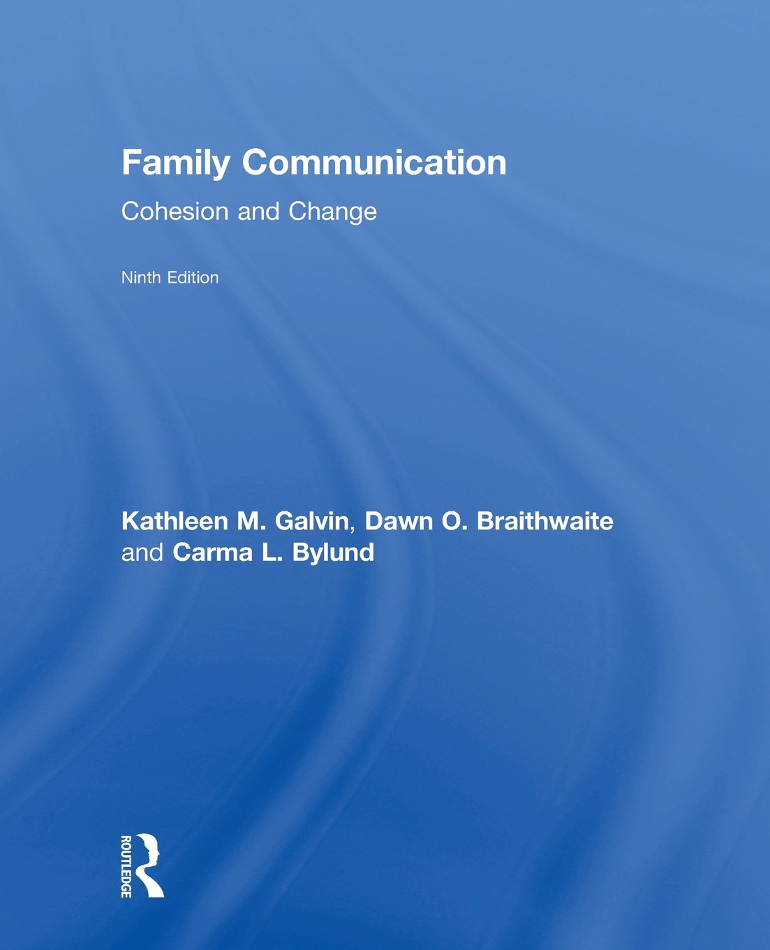 Family Communication: Cohesion and Change (9th Edition) by G