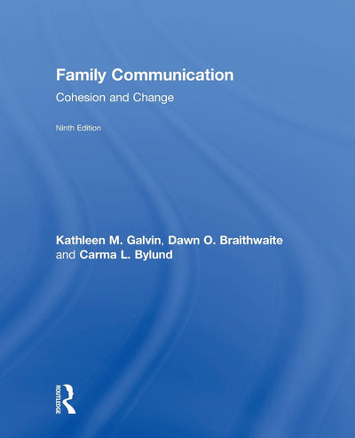 Family Communication: Cohesion and Change (9th Edition)