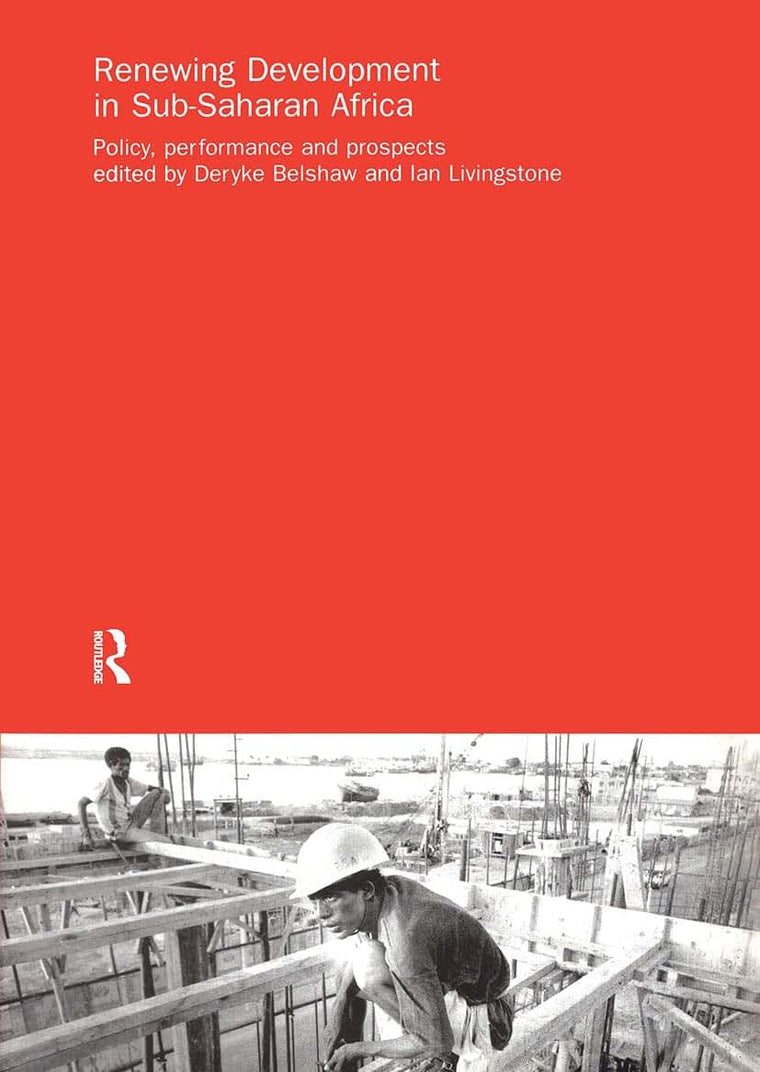 Renewing Development in Sub-Saharan Africa: Policy, Performance and Prospects