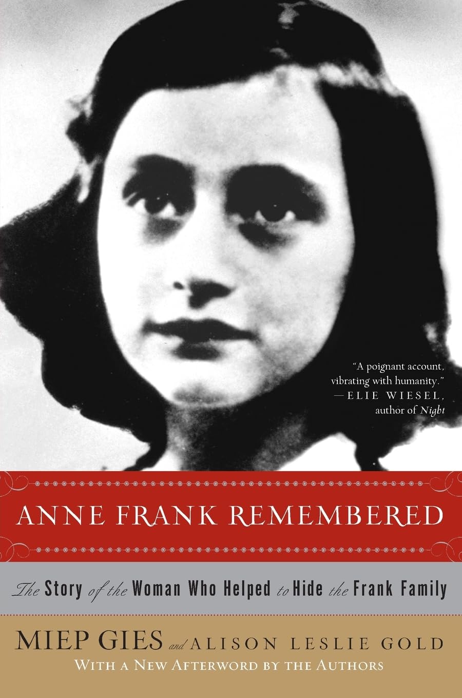 Anne Frank Remembered: The Story of the Woman Who Helped to