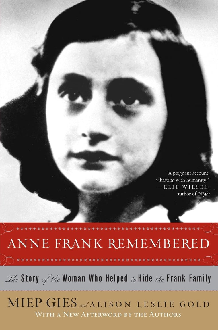 Anne Frank Remembered: The Story of the Woman Who Helped to