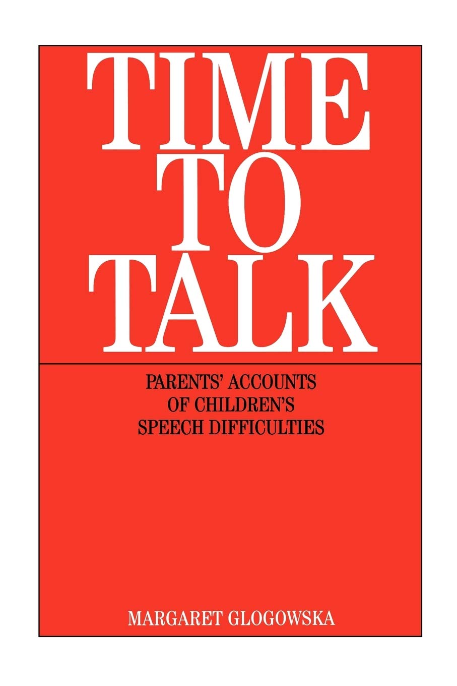 Time to Talk: Parent's Accounts of Children's Speech Difficulties