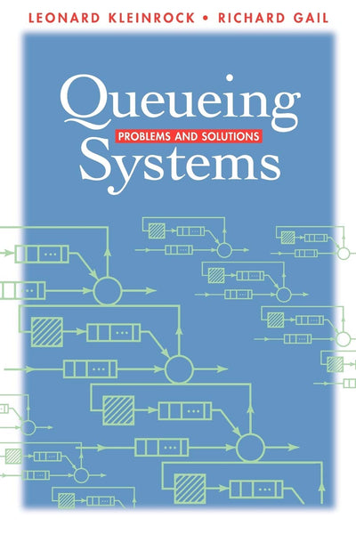 Queueing Systems: Problems and Solutions