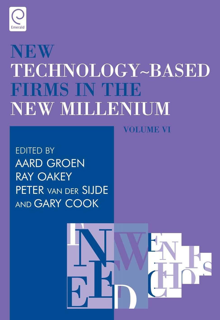 New Technology-Based Firms in the New Millennium (New Technology-based Firms in the New Millennium, 6)