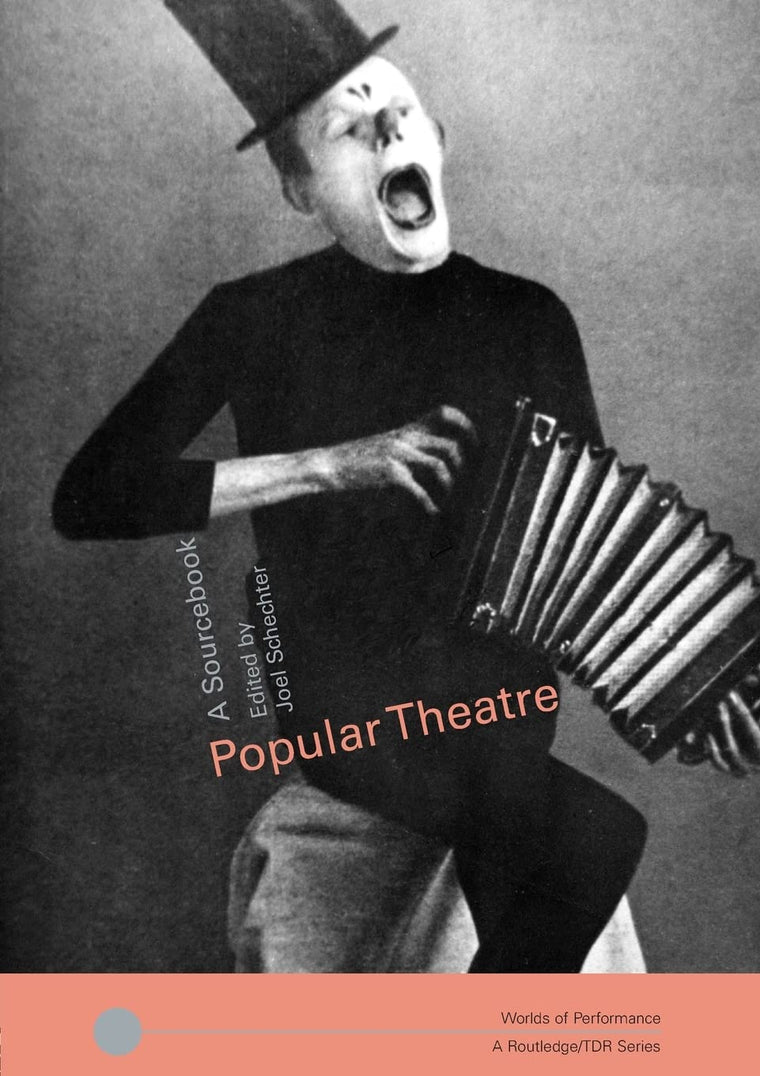 Popular Theatre: A Sourcebook (Worlds of Performance)