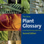 The Kew Plant Glossary: An Illustrated Dictionary of Plant T