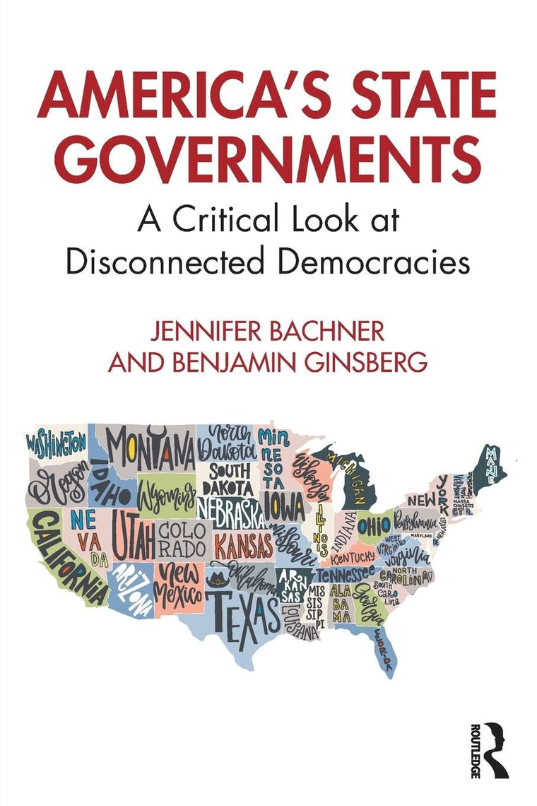 America's State Governments: A Critical Look at Disconnected Democracies