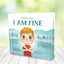 Right Now I Am Fine - An Anxiety Book for Kids Ages 3-8 that Teaches How to Overcome Worry and Stress with Practical Calming Techniques - A Children's Book that Helps Promote a Calm and Peaceful Mind