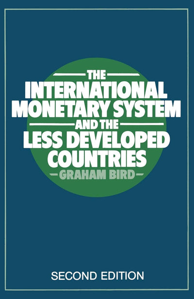 The International Monetary System and the Less Developed Countries