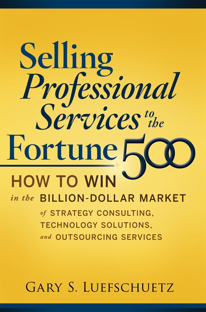 Selling Professional Services to the Fortune 500: How to Win