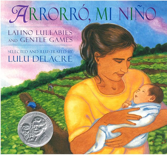 Arrorr, mi nio: Latino Lullabies and Gentle Games (English and Spanish Edition)