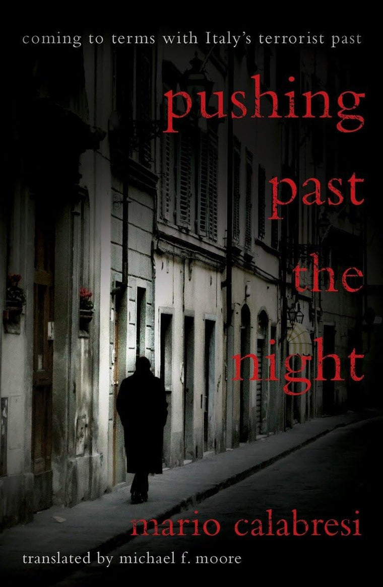 Pushing Past the Night: Coming to Terms With Italy's Terrorist Past