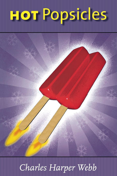 Hot Popsicles (Volume 5) (Wisconsin Poetry Series)
