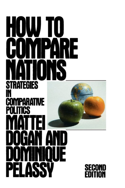 How to Compare Nations: Strategies in Comparative Politics (Comparative Politics & the International Political Economy,)