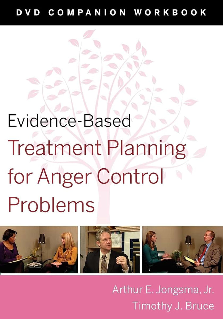 Evidence-Based Treatment Planning for Anger Control Problems, Companion Workbook