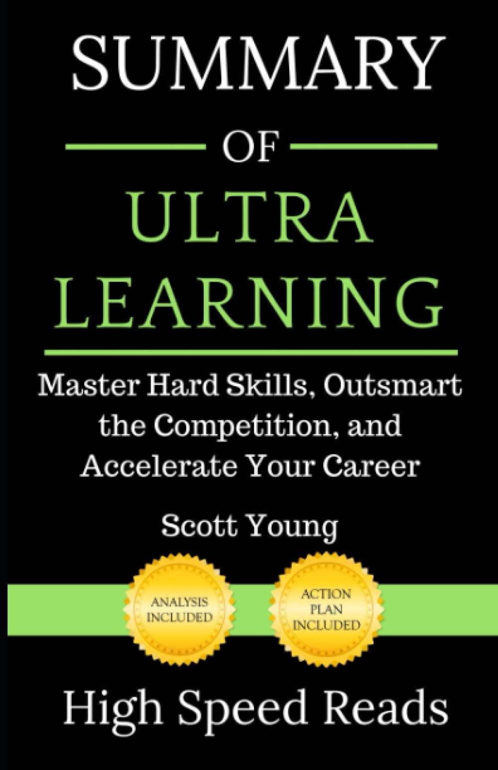 Summary of Ultralearning: Master Hard Skills, Outsmart the Competition, and Accelerate Your Career