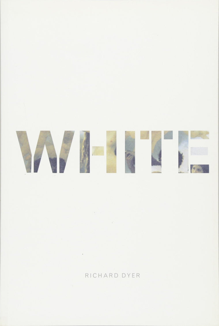 White: Essays on Race and Culture by Dyer, Richard