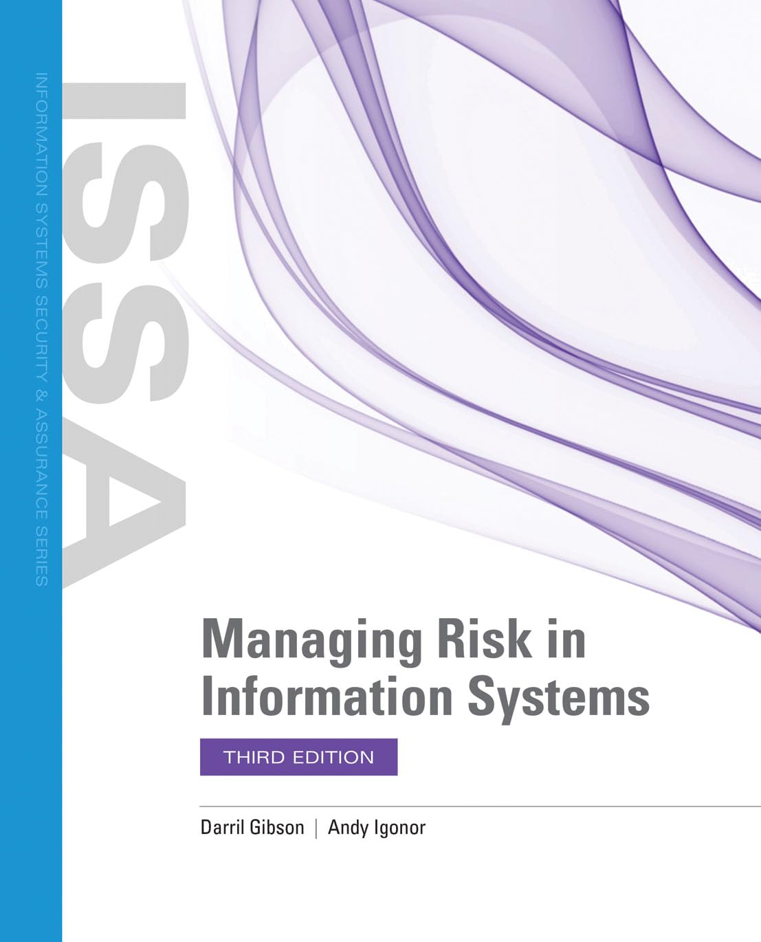 Managing Risk in Information Systems (Information Systems Security & Assurance)