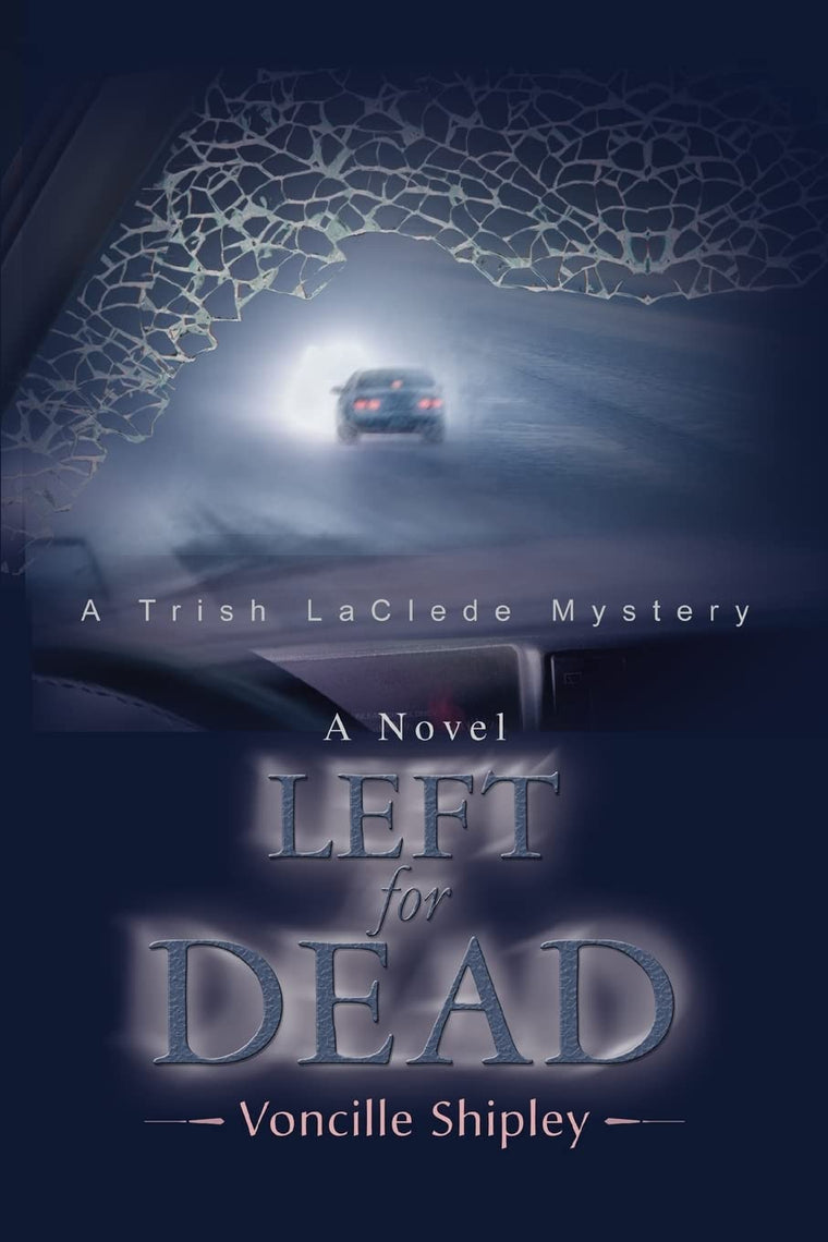 LEFT FOR DEAD: A Trish LaClede Mystery