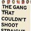 The Gang That Couldn't Shoot Straight: A Novel