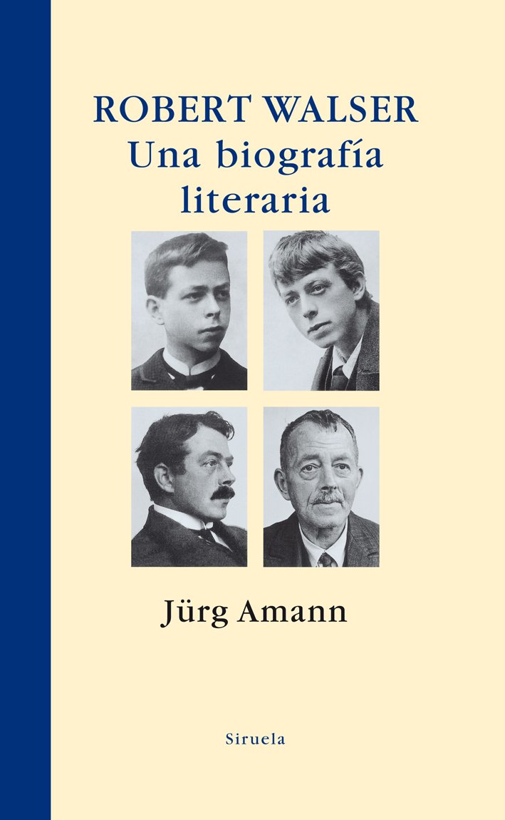 Robert Walser. Una biografía literaria (Libros Del Tiempo / Book of Time) (Spanish Edition)