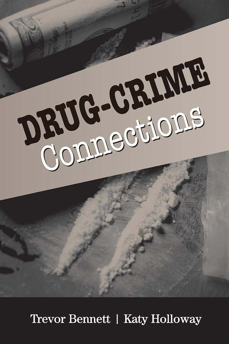 Drug-Crime Connections (Cambridge Studies in Criminology)