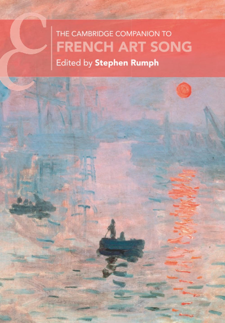 The Cambridge Companion to French Art Song (Cambridge Companions to Music)