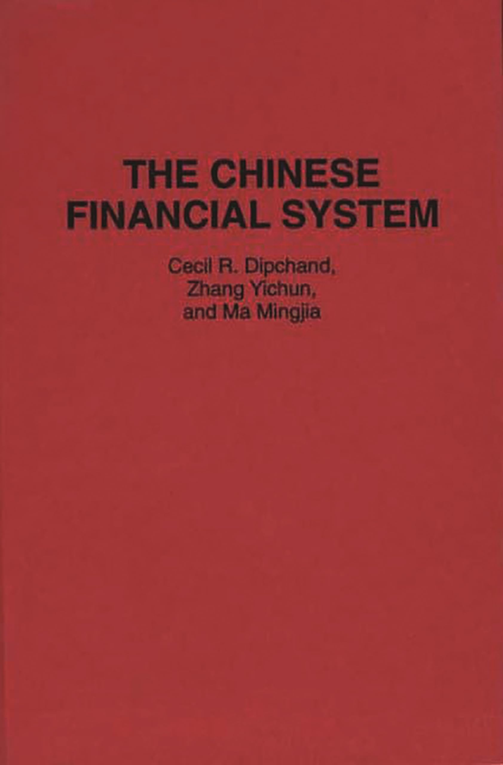 The Chinese Financial System: (Contributions in Economics and Economic History)