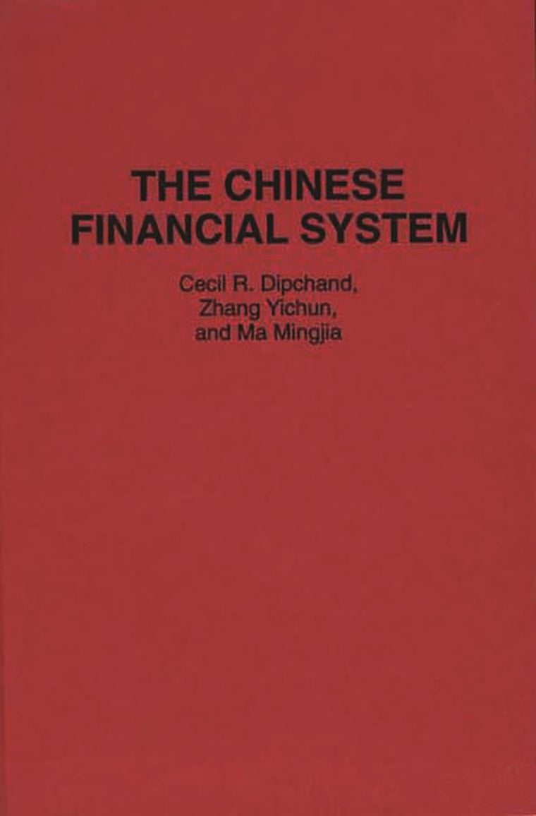 The Chinese Financial System: (Contributions in Economics and Economic History)