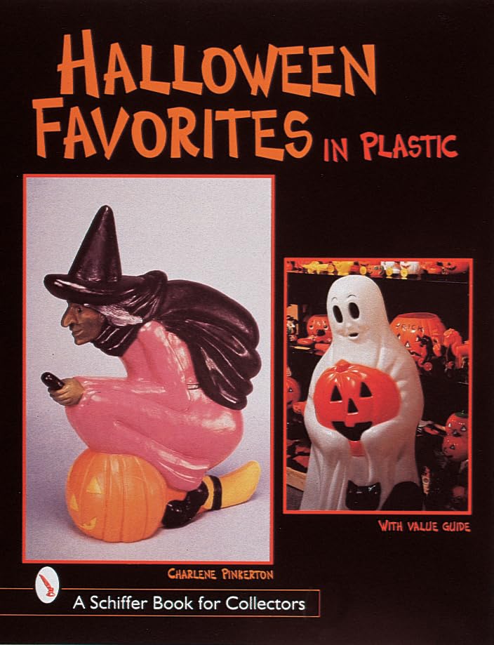 Halloween Favorites in Plastic (A Schiffer Book for Collectors)