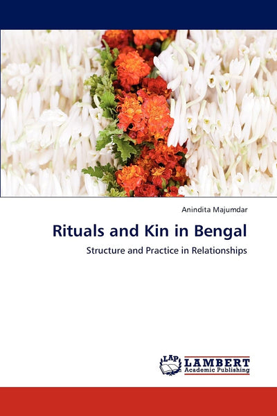Rituals and Kin in Bengal: Structure and Practice in Relationships