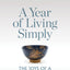 A Year of Living Simply: The joys of a life less complicated