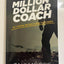 Million Dollar Coach: The 9 Strategies That Drive A 7-Figure Coaching Business