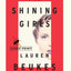 The Shining Girls: A Novel