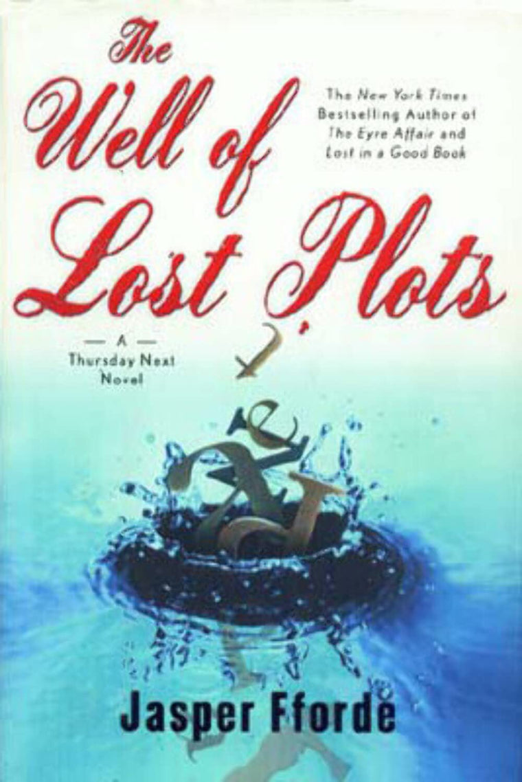The Well of Lost Plots: A Thursday Next Novel