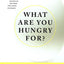 What Are You Hungry For?: Women, Food, and Spirituality