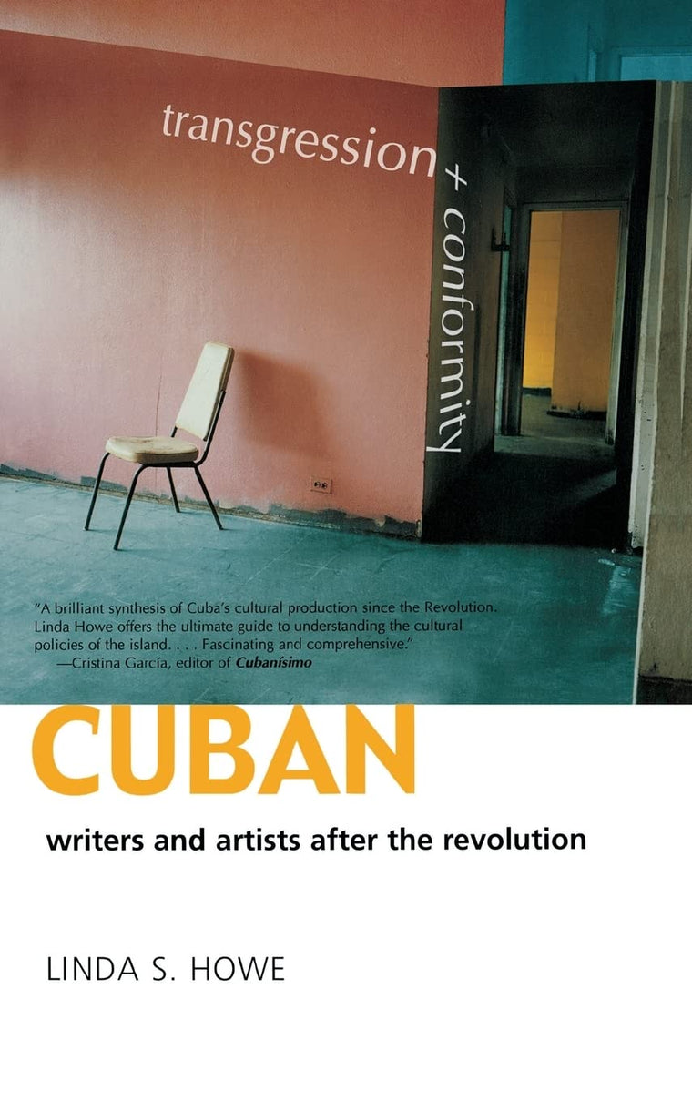 Transgression and Conformity: Cuban Writers and Artists after