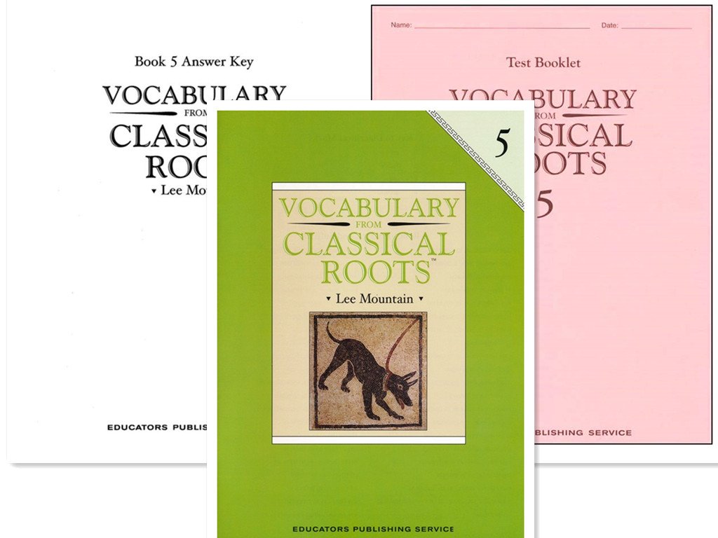 Vocabulary from Classical Roots Grade 5 SET -- Student Book, Test Booklet and Answer Key