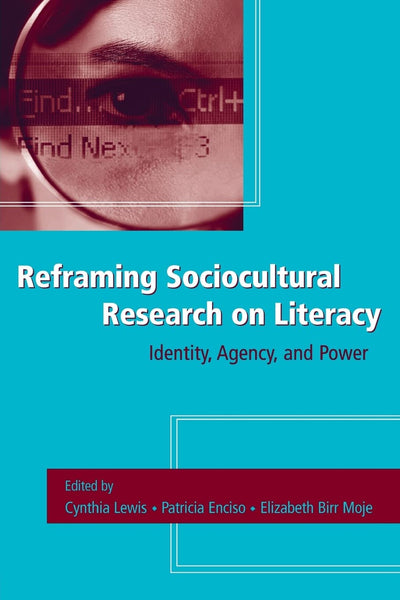 Reframing sociocultural research on literacy
