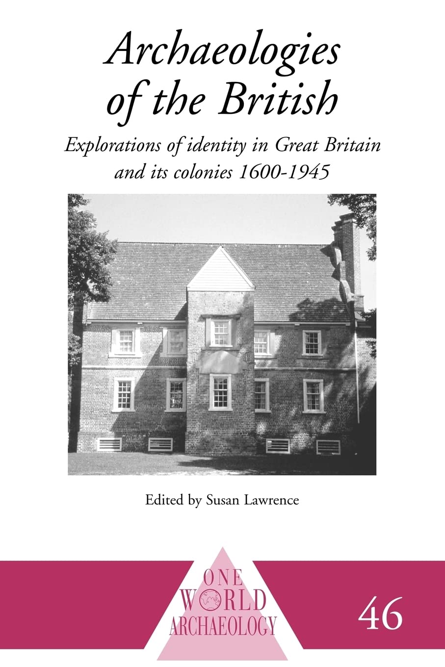 Archaeologies of the British (One World Archaeology)