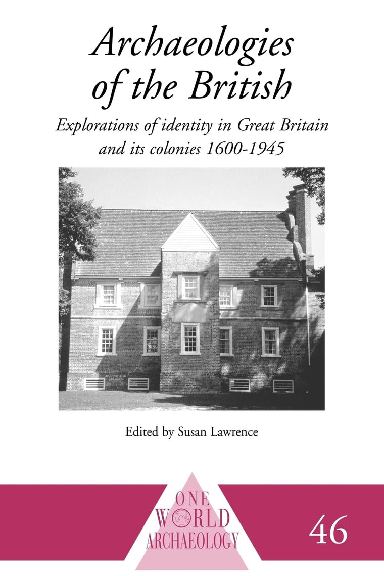 Archaeologies of the British (One World Archaeology)