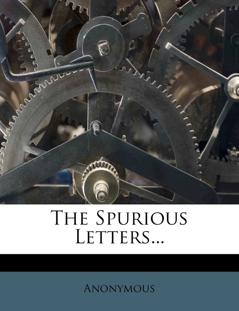 The Spurious Letters...