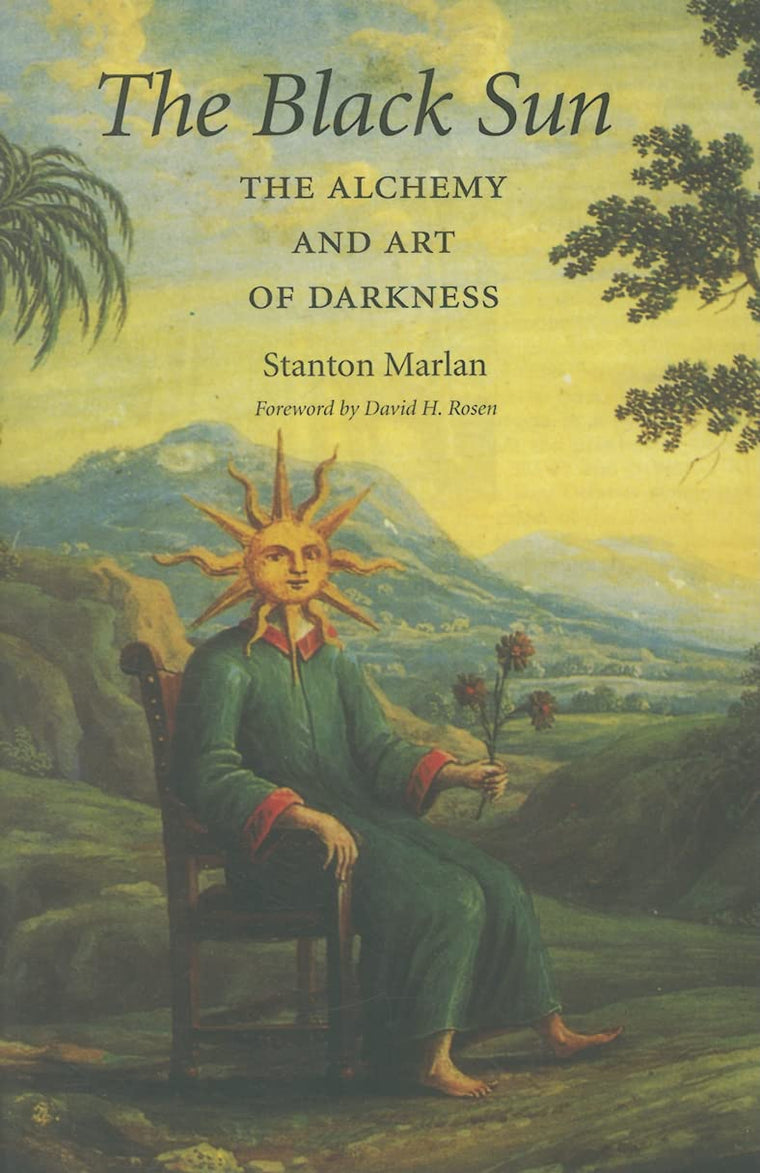 The Black Sun: The Alchemy and Art of Darkness (Volume 10)