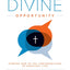 Divine Opportunity: Finding God in the Conversations of Everyday Life