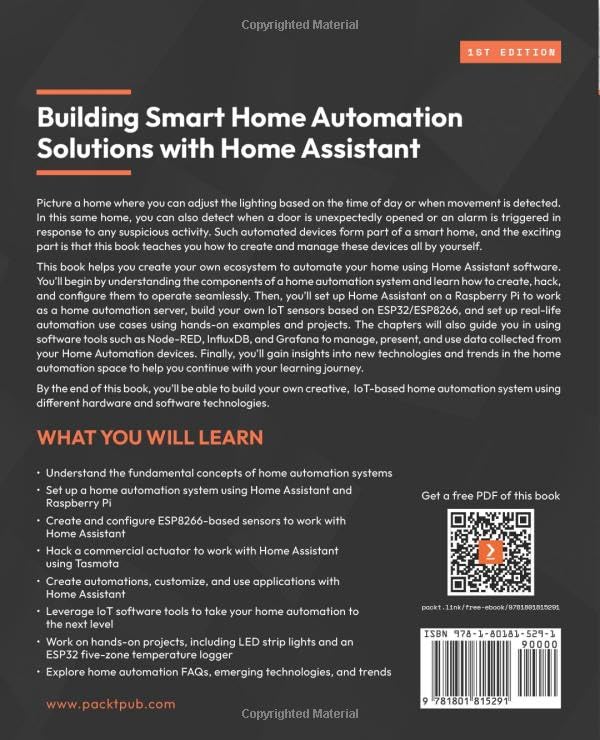 Building Smart Home Automation Solutions with Home Assistant: Configure, integrate, and manage hardware and software systems to automate your home