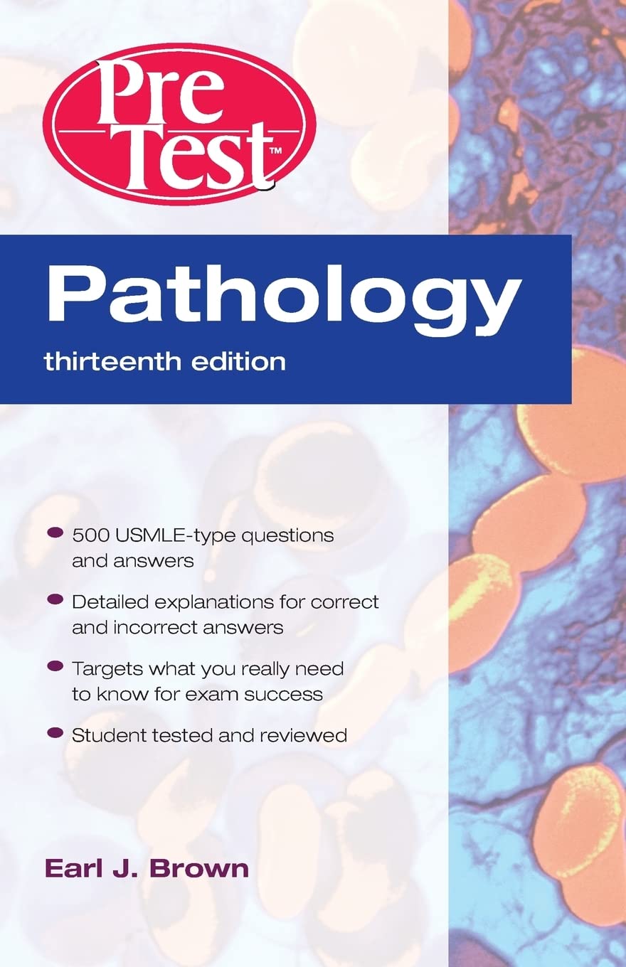 Pathology: PreTest Self-Assessment and Review, Thirteenth Edition