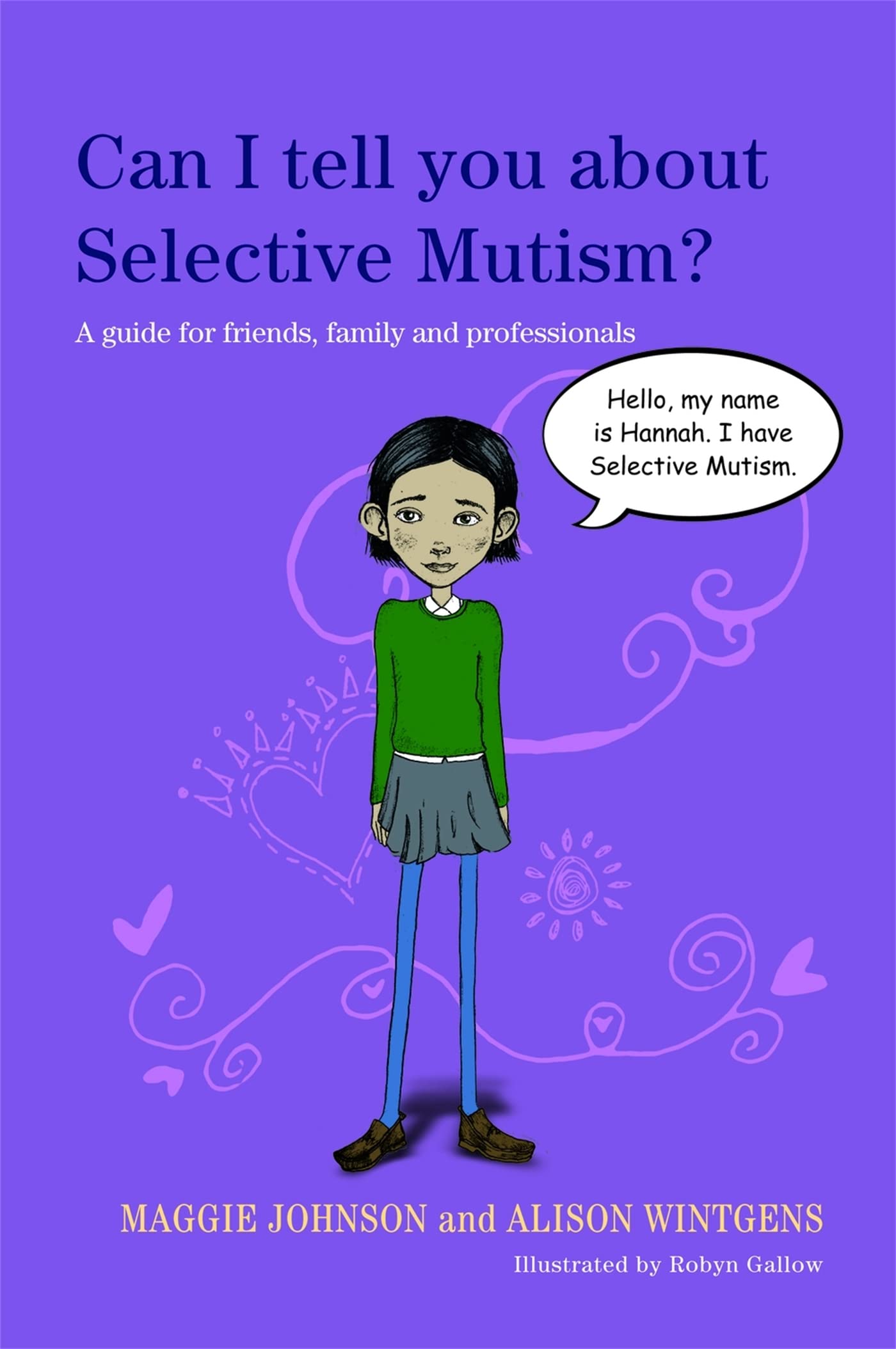 Can I Tell You About Selective Mutism?: A Guide for Friends, Family and Professionals