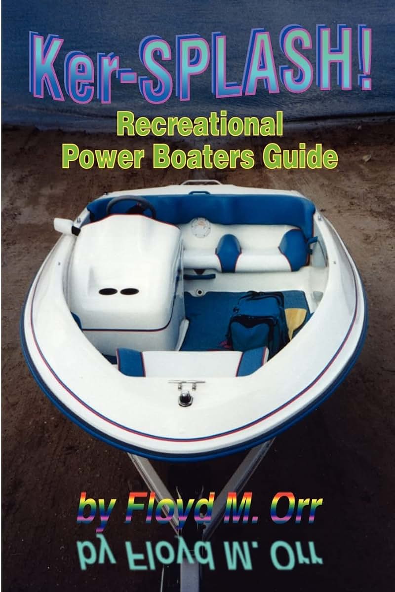 Ker-SPLASH!: Recreational Power Boaters Guide