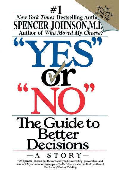 "Yes" or "No": The Guide to Better Decisions